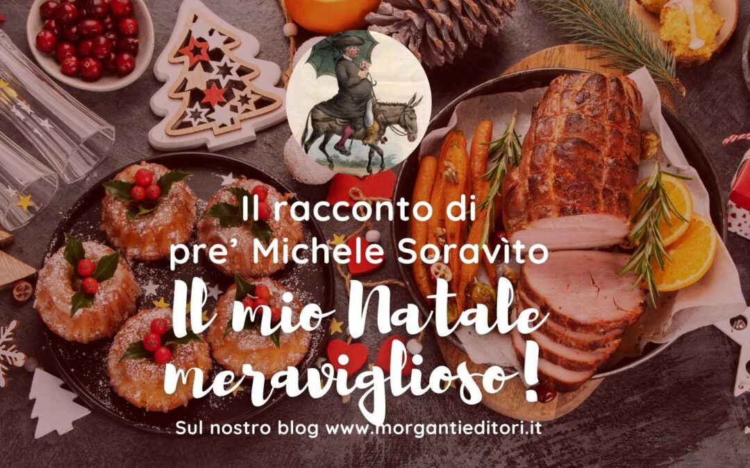 Pre’ Michele Soravìto Il mio Natale meraviglioso!