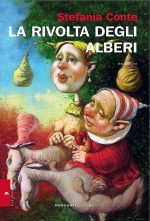 <span class="nomeautore" style="font-size: 12px; text-trasform:uppercase;">Stefania Conte </span><br>La rivolta degli alberi