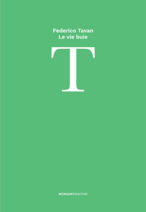 Federico Tavan, le vie buie